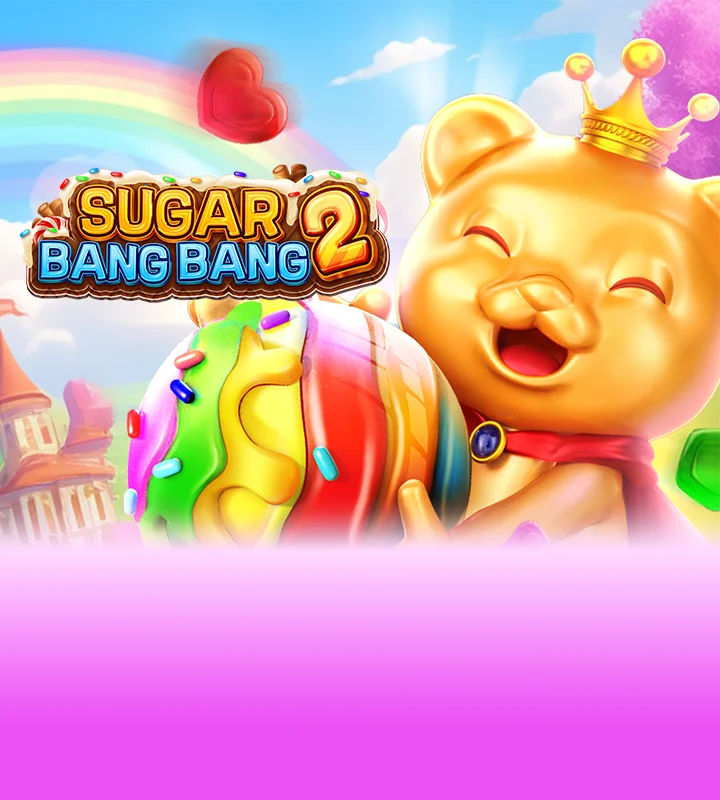 SUGAR BANG BANG